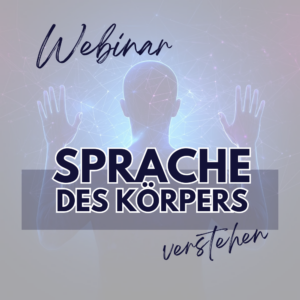 Sprache des Körpers verstehen
